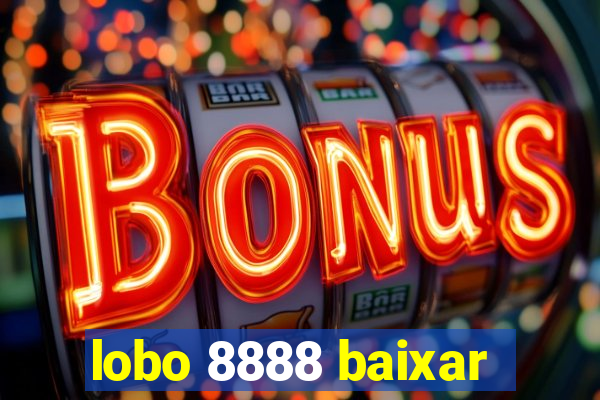 lobo 8888 baixar